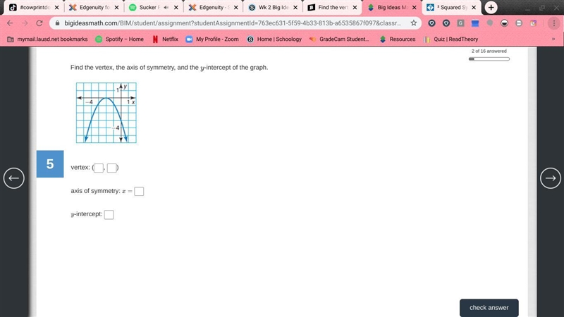 Find the vertex, the axis of symmetry, and the y-intercept of the graph.-example-1