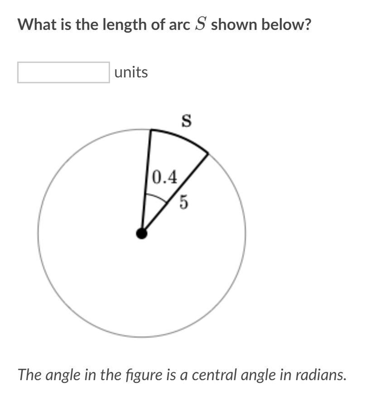 What is the length of arc S shown below? The angle in the figure is a central angle-example-1