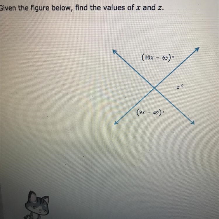 Given the figure below, find the values of x and z. (10x - 65) (9x - 49)-example-1