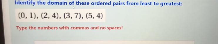 Identify the domain of these ordered pairs from least to greatest:-example-1