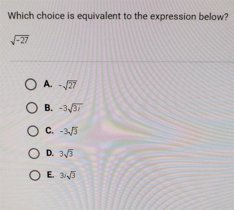 Which of the following choices are equivalent to the expression below ? √-27​-example-1