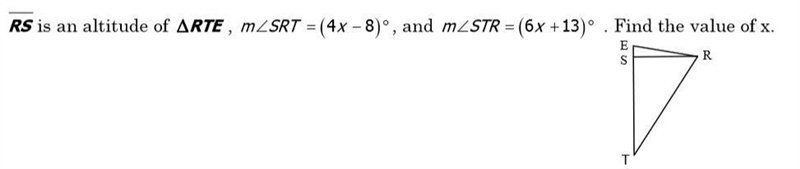 Segment RS is an altitude of triangle RTE, the measure of angle SRT=(4x-8) degrees-example-1