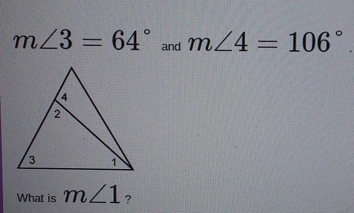 MZ3 = 64 m_4 = 106° and 4 2 3 1 What is mZ1,​-example-1