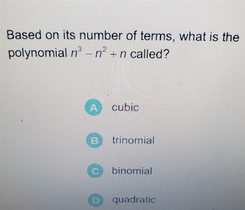 Based on its number of terms, what is the polynomial n^3-n^2 +n called?​-example-1