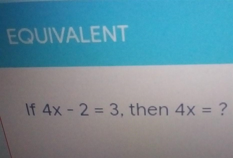 What does 4x = ?. please explain ​-example-1