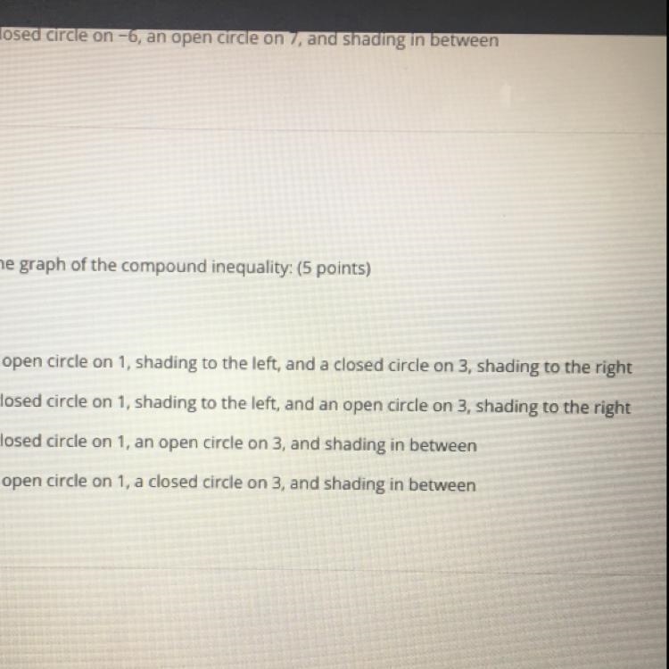 Please Help Choose the correct description of the graph of the compound inequality-example-1