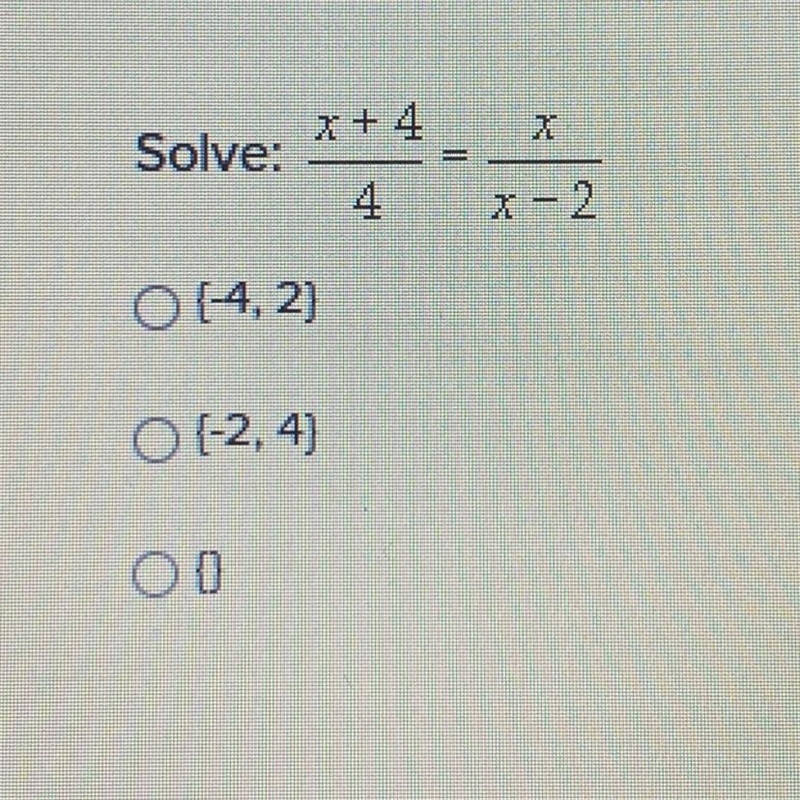 Solve x+4/4 = x/x-2-example-1