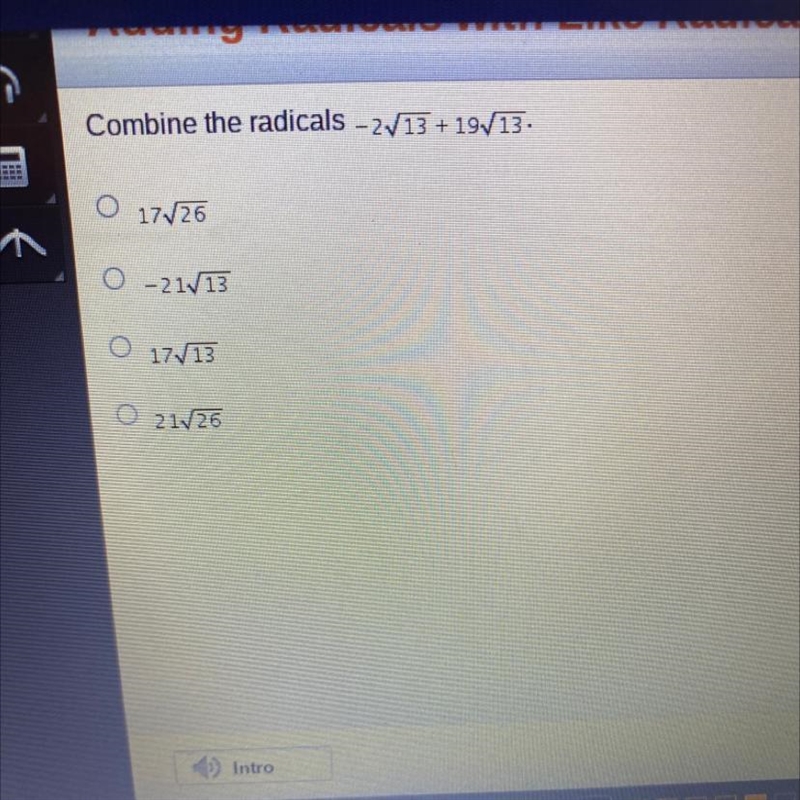 Combine the radicals -2/13 + 19/13. O 17/26 O-21/13 17/13 O 21/26-example-1