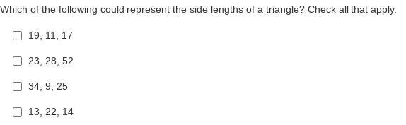 Which of the following could represent the side lengths of a triangle? Check all that-example-1