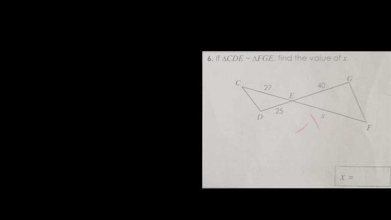 If ΔCDE ~ ΔFGE, find the value of x-example-1