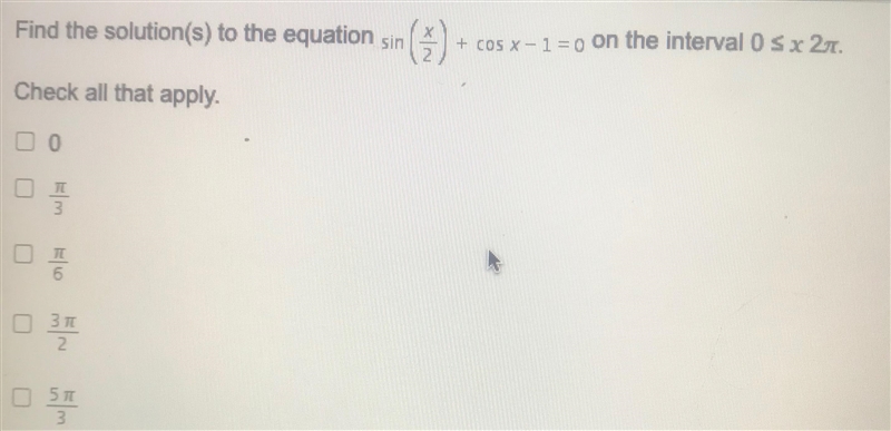 Find the solution(s) to the equation Sine (StartFraction x Over 2 EndFraction) + cosine-example-1