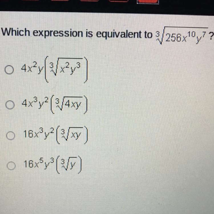 Which expression is equivalent to 3/256x10y? 0 4x²y 4xy?(/4xy) 16x?y? (VW) 16xy (39) please-example-1