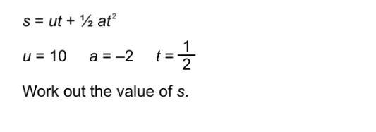 S=ut+1/2 at2 work out the value of s-example-1