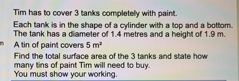 Tim has to cover 3 tanks completley with paint. ​-example-1