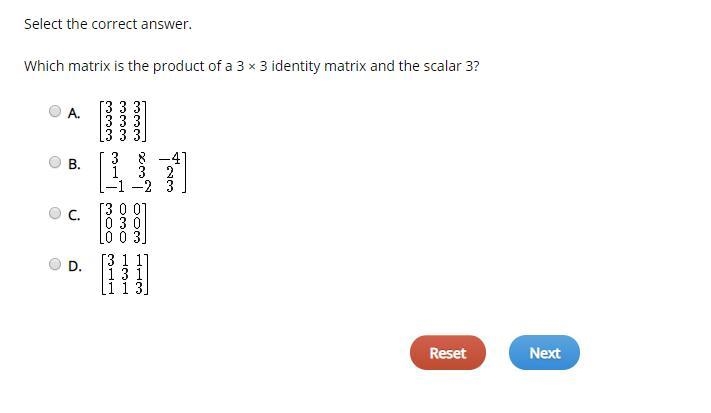 Select the correct answer. Which matrix is the product of a 3 × 3 identity matrix-example-1