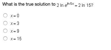 What is the true solution to 2 l n e Superscript l n 5 x Baseline = 2 l n 15 x = 0 x-example-1