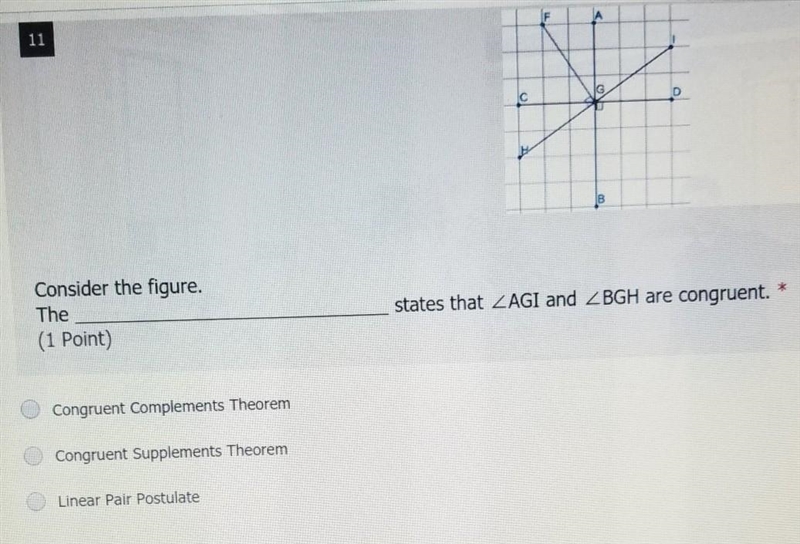 The ___________ states that <AGI and <BGH are are congruent.​-example-1