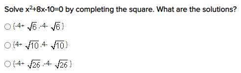 Solve x2+8x-10=0 by completing the square. What are the solutions? *answer choices-example-1