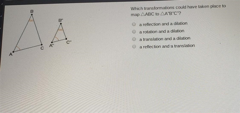 B Which transformations could have taken place to map ABC to A'B'C' B" a reflection-example-1