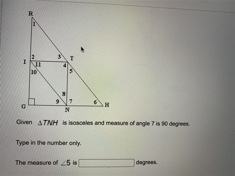 Given TNH is isosceles and measure of angle of angle 7 is 90 degrees the measure of-example-1