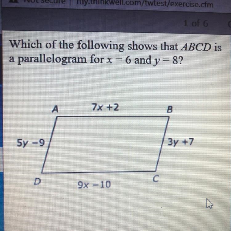 Which of the following shows that ABCD is a parallelogram for x=6 and y =8? (20 points-example-1