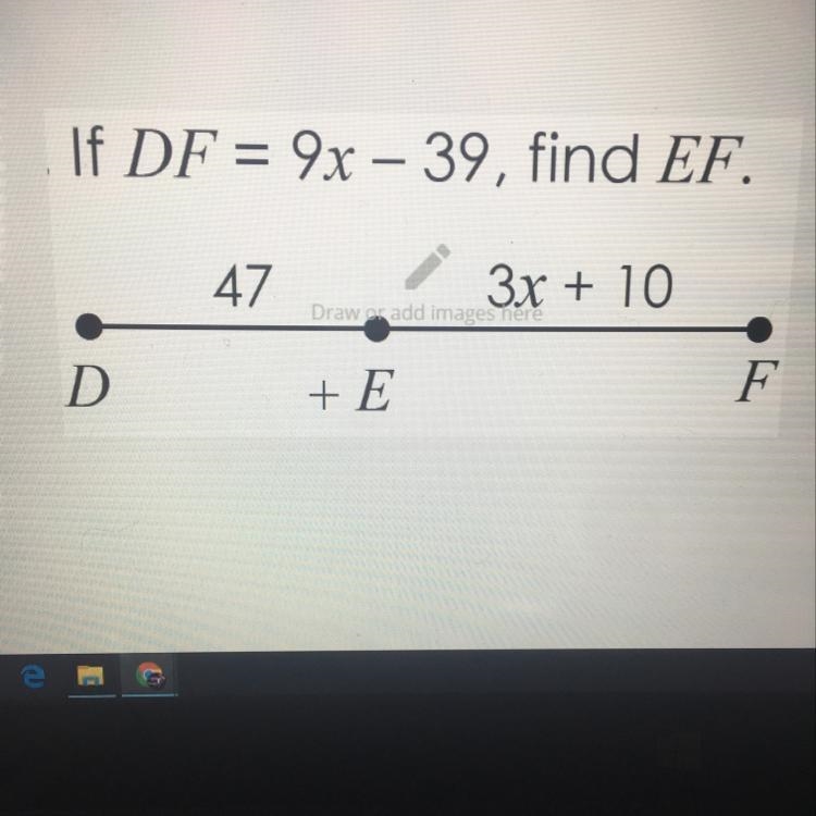 Df = 9x -39 find EF. DE =47-example-1