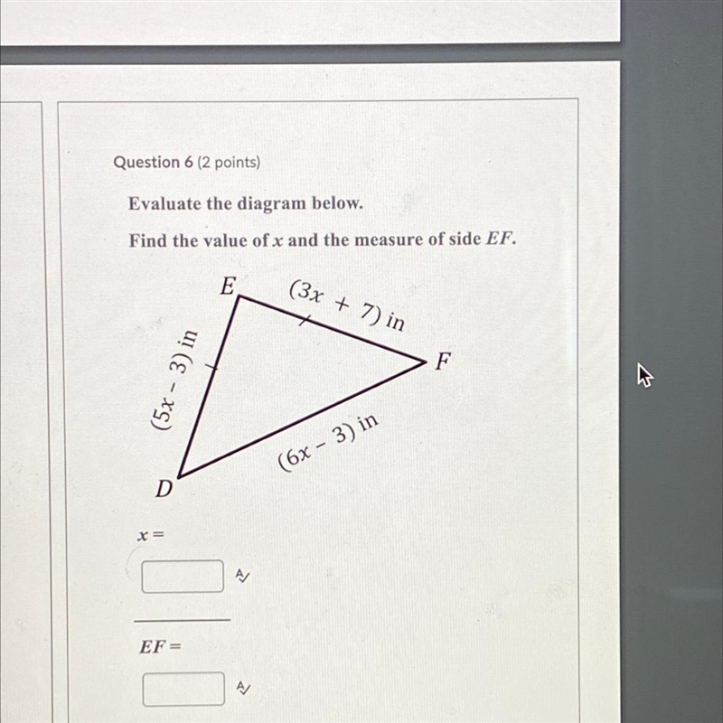 Evaluate the diagram below. Find the value of x and the measure of side EF.-example-1