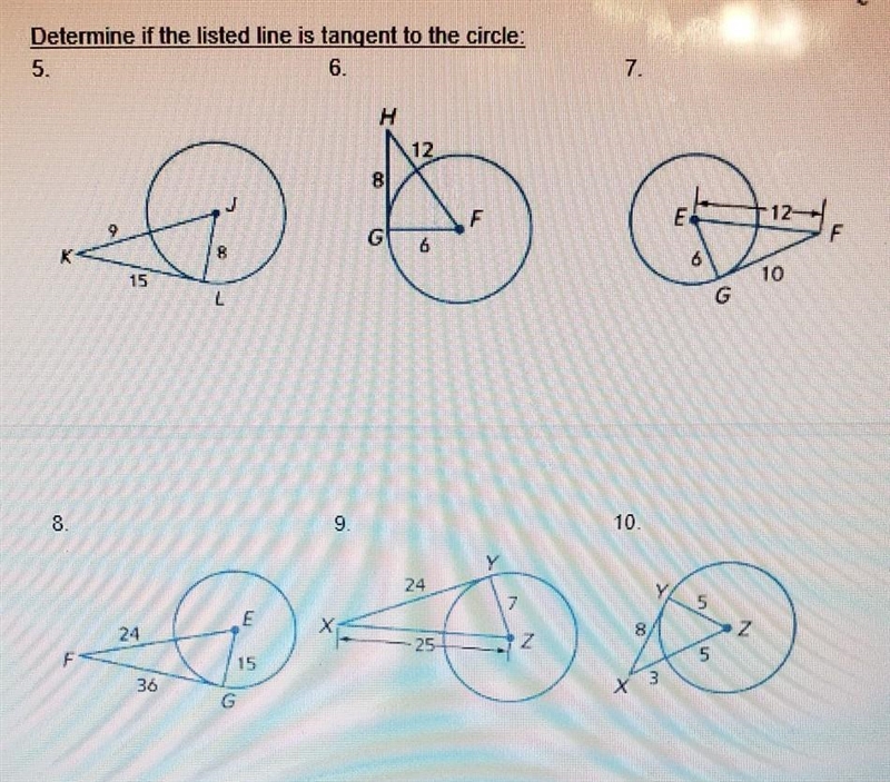 Determine if the listed line is tangent to the circle​-example-1