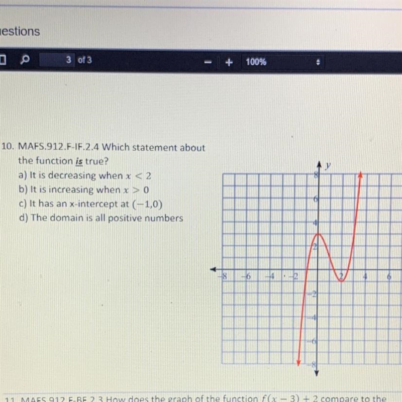 Which statement about the function is true? a) it is decreasing x<2 b) it is increasing-example-1