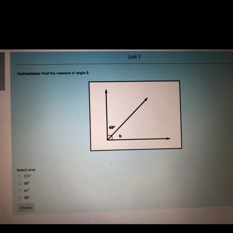 Find the measure of angle b. Select one: 131 49 41 90-example-1