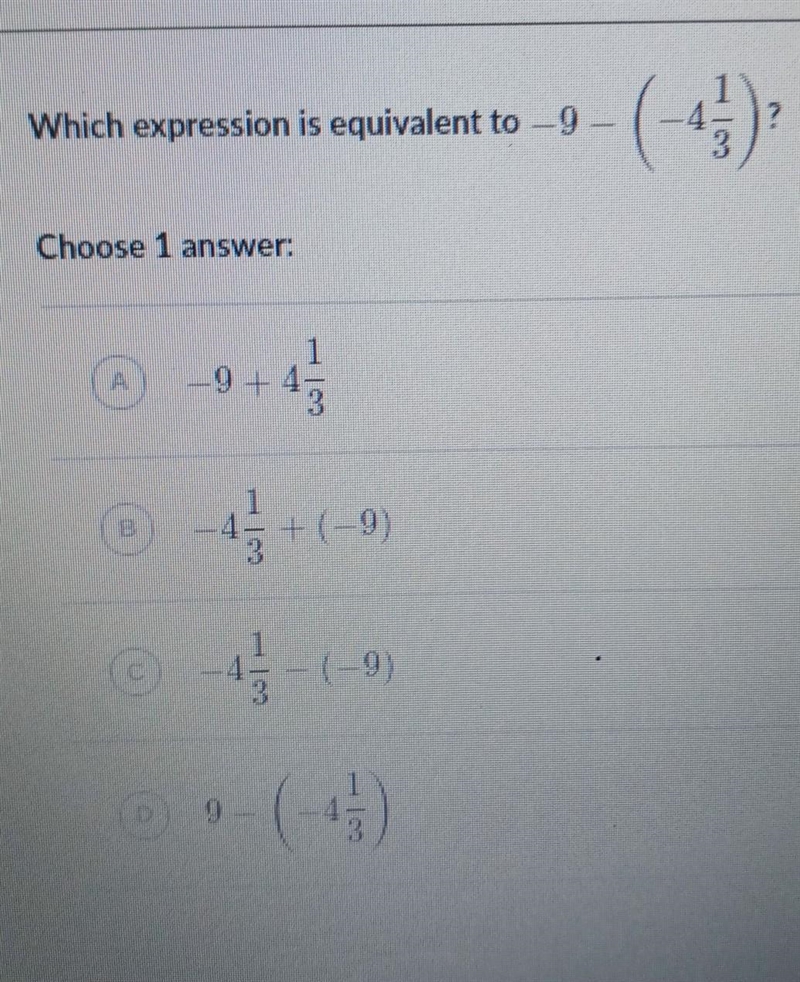 Which expression is equivalent to -9 - (-4 1/3)?​-example-1