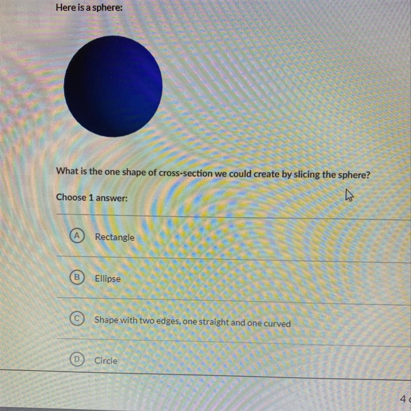 What is the one shape of cross-section we could create by slicing the sphere?-example-1