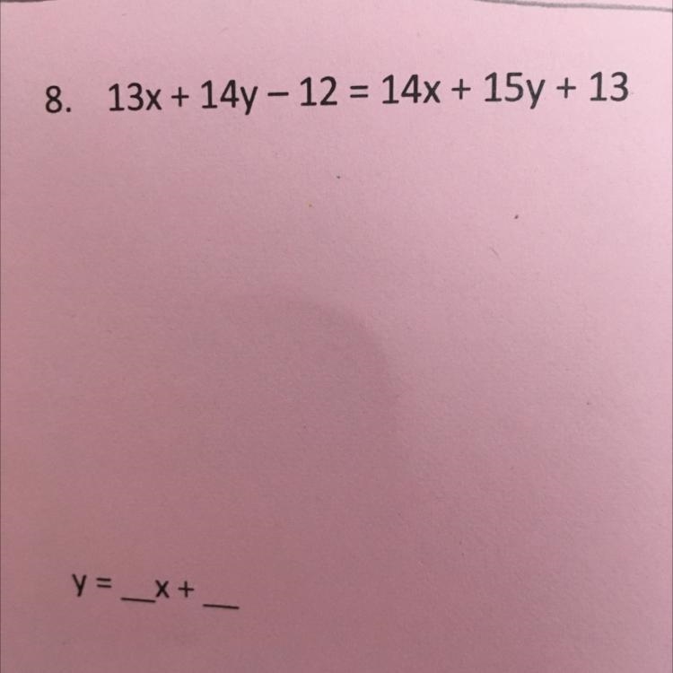 13x + 14y - 12 = 14x + 15y + 13 need help on this and the steps shown-example-1