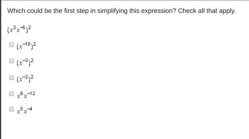 Which could be the first step in simplifying this expression? Check all that apply-example-1