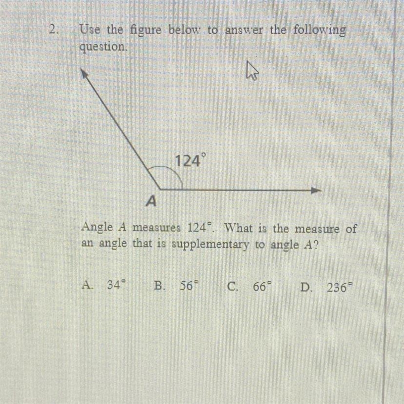 2. Use the figure below to answer the following question 124° A Angle A measures 124&quot-example-1