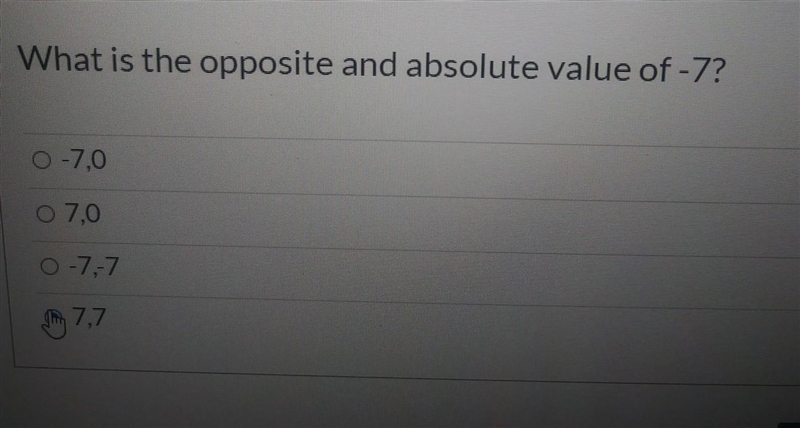 What is the opposite and absolute value of -7?​-example-1