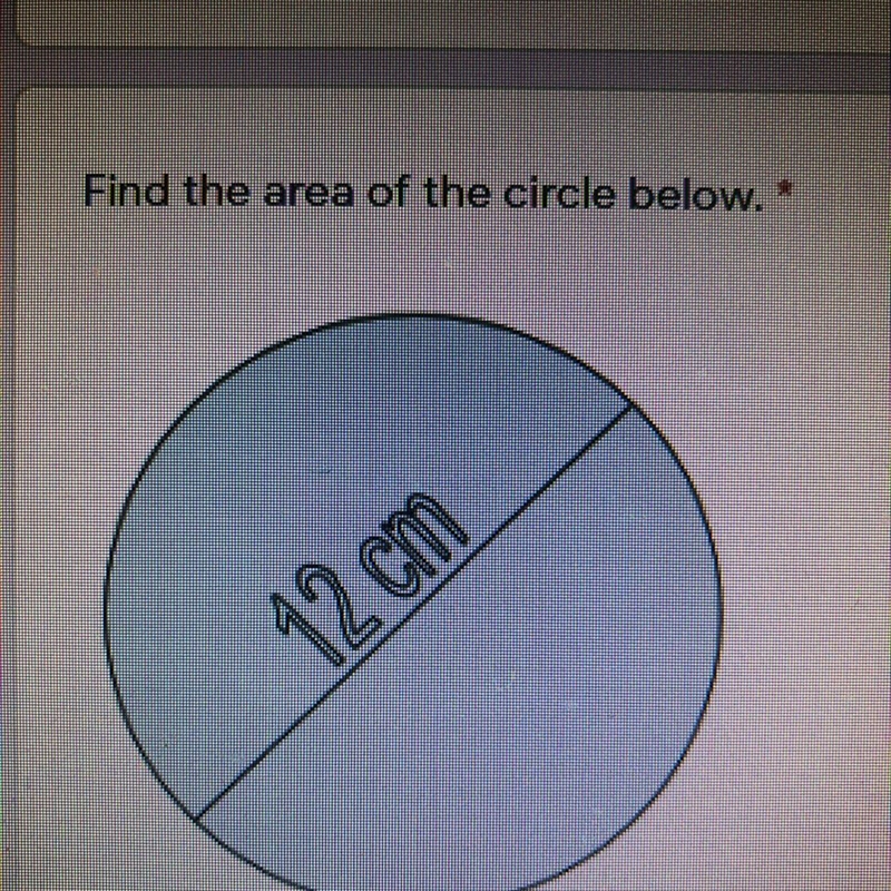 Find the area of the circle below. 12 cm-example-1