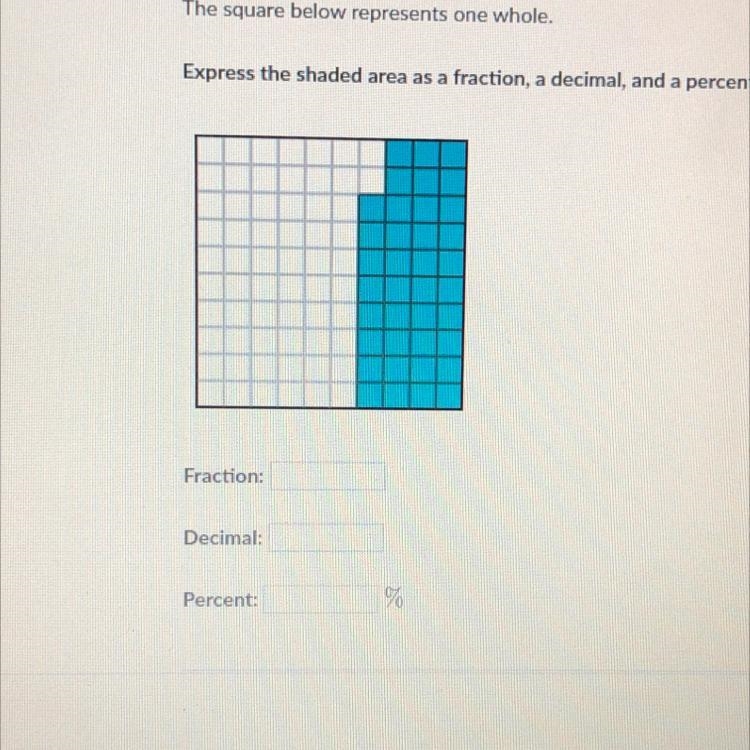 The square below represents one whole. Express the shaded area as a fraction, a decimal-example-1