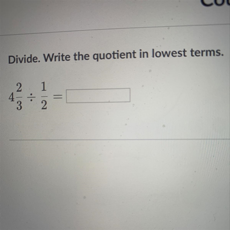 Divide. Write the quotient in lowest terms. 4 2/3 divided by 1/2-example-1