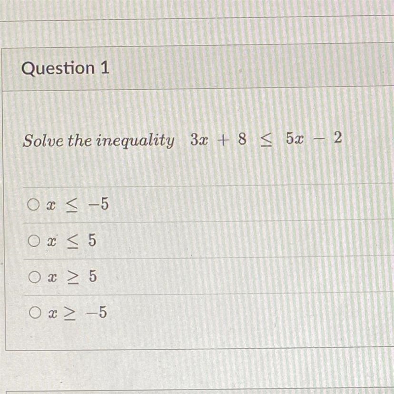 Solve the inequality 3x + 8 = 5x 2 O2 < -5 O x < 5 Os > 5 OX > -5-example-1