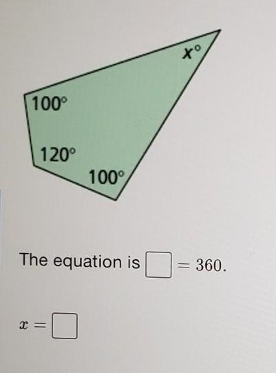 The sum of the angle measures of a quadrilateral is 360°. Write and solve an equation-example-1