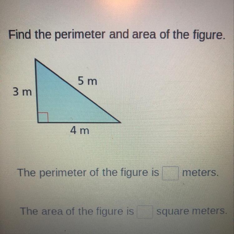 Find the perimeter and area of the figure. 5 m 3 m 4 m-example-1