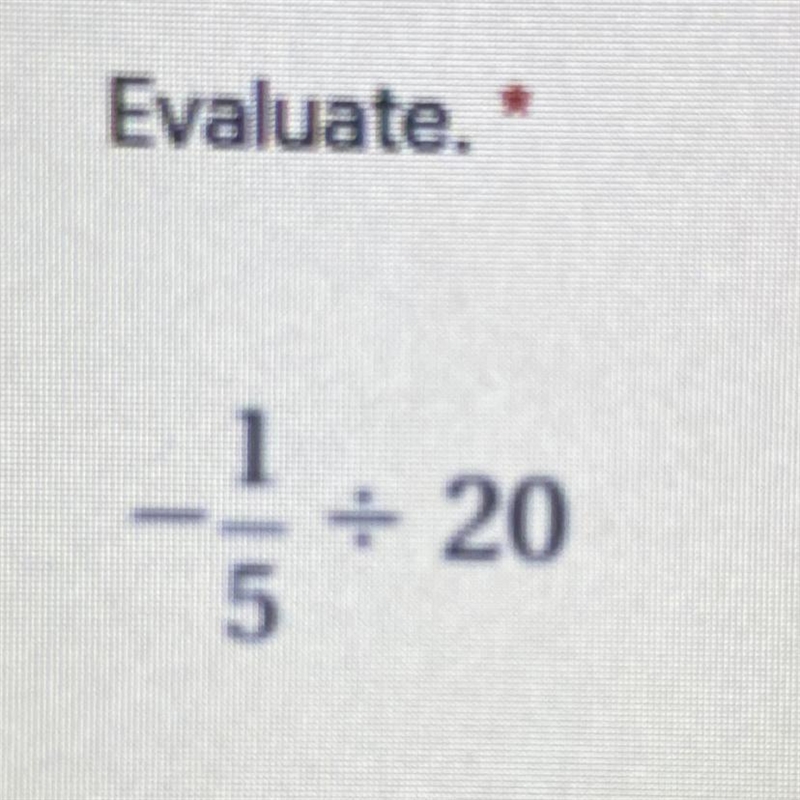 -1/5 divided by 20 Help please-example-1