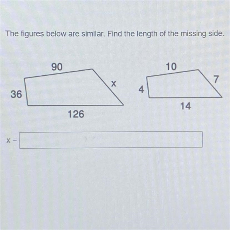 The figures below are similar. Find the length of the missing side. 7 91 91 11 7 х-example-1