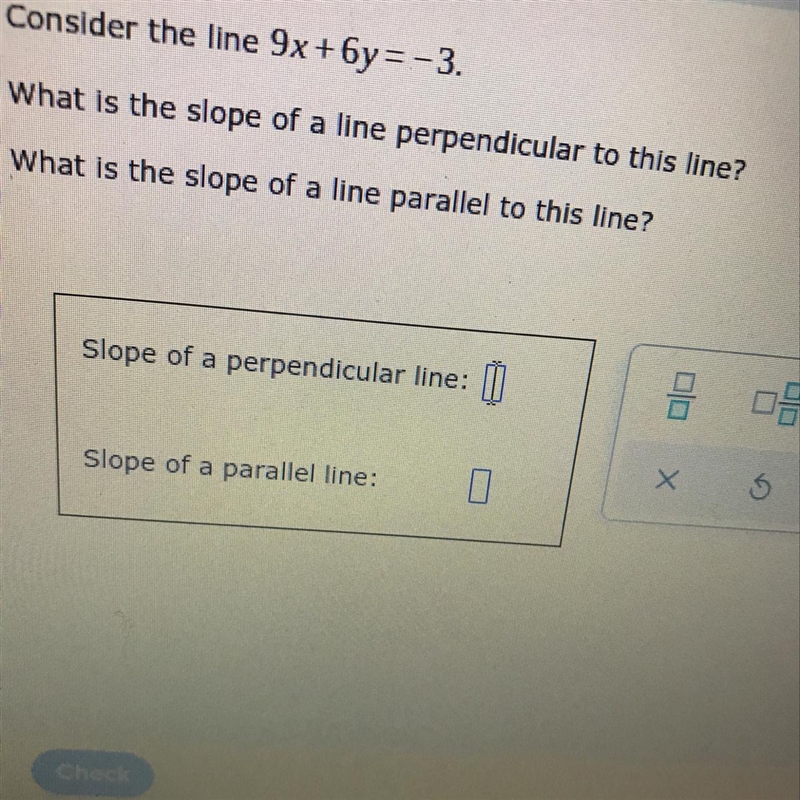 Consider the line 9x+6y= -3. What is the slope of a line perpendicular to this line-example-1