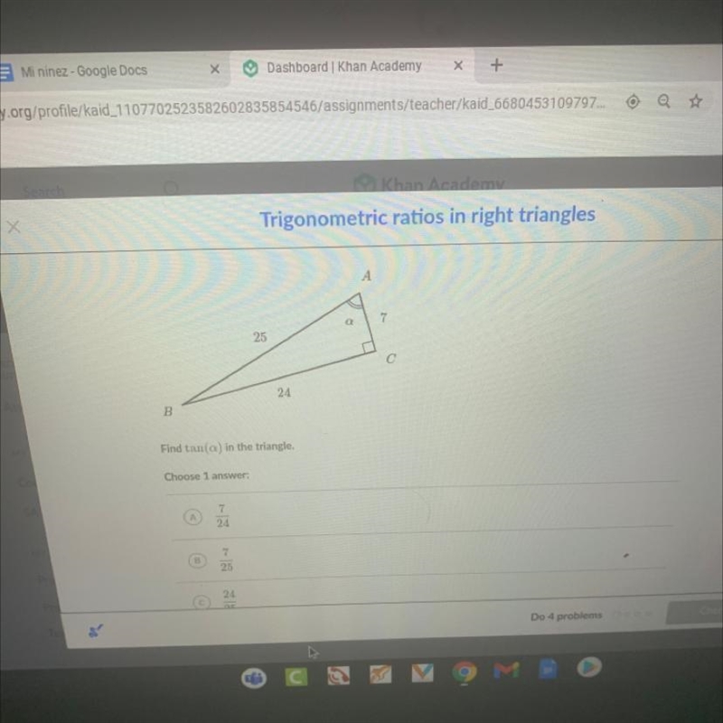 A 7 25 с 24 B Find tan(a) in the triangle.-example-1