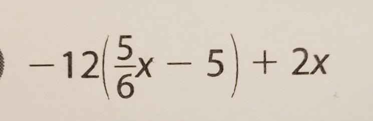 Expand each expressions and combine like terms if possible -12(5/6x - 5) + 2x​-example-1