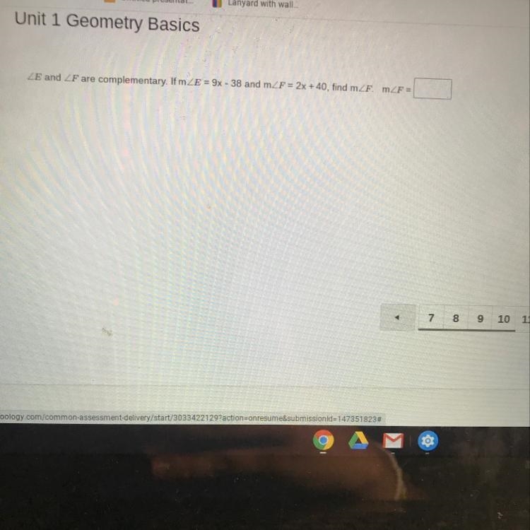 E and F are complementary. If m E = 9x - 38 and mF = 2x + 40, find m F pls I need-example-1