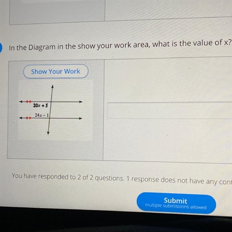 In the Diagram in the show your work area, what is the value of x? Show Your Work-example-1