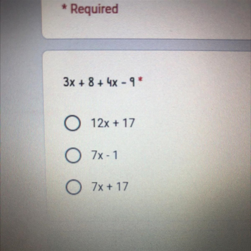 3x + 8 + 4x - 9 O12x + 17 O7x-1 O7x+ 17-example-1